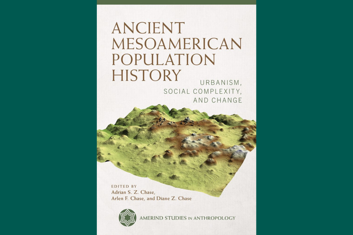 Congratulations!  Dr's Arlen and Diane Chase have published a new co-edited book, Ancient Mesoamerican Population History:  Urbanism, Social Complexity, and Change
