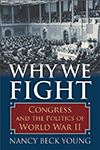 book cover - Why We Fight: Congress and Politics of World War II