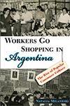 book cover - Workers go Shopping in Argentina