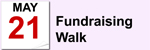 May 21 - Fundraising Walk