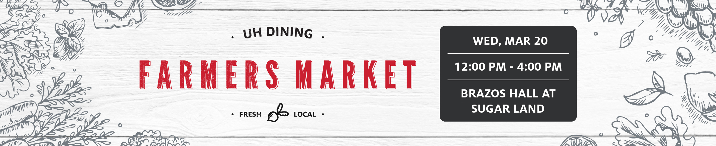 UH Dining Farmers Market Wednesday, March 20, 2019 12 pm to 4 pm at Brazos Hall