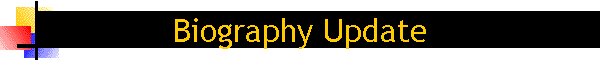 Biography Update