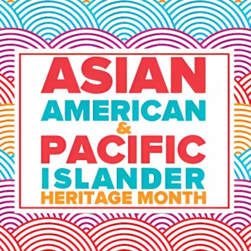 Asian American & Pacific Islander Heritage Month