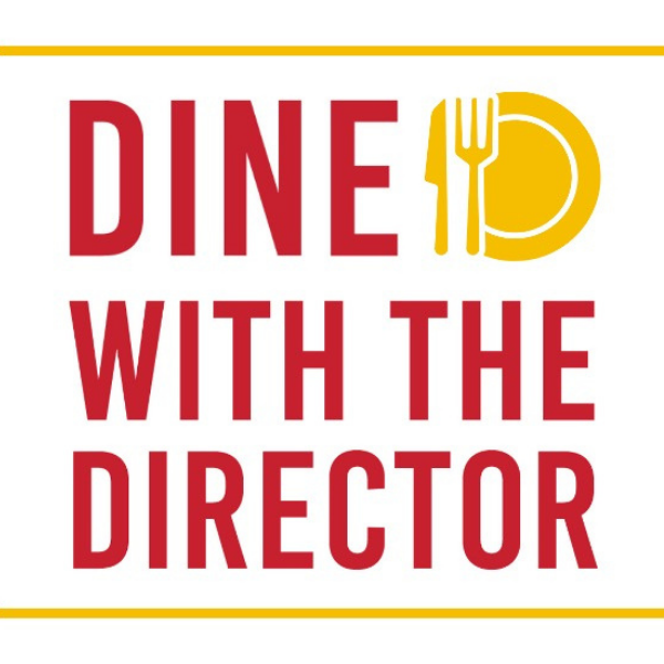 Dine with the Director event