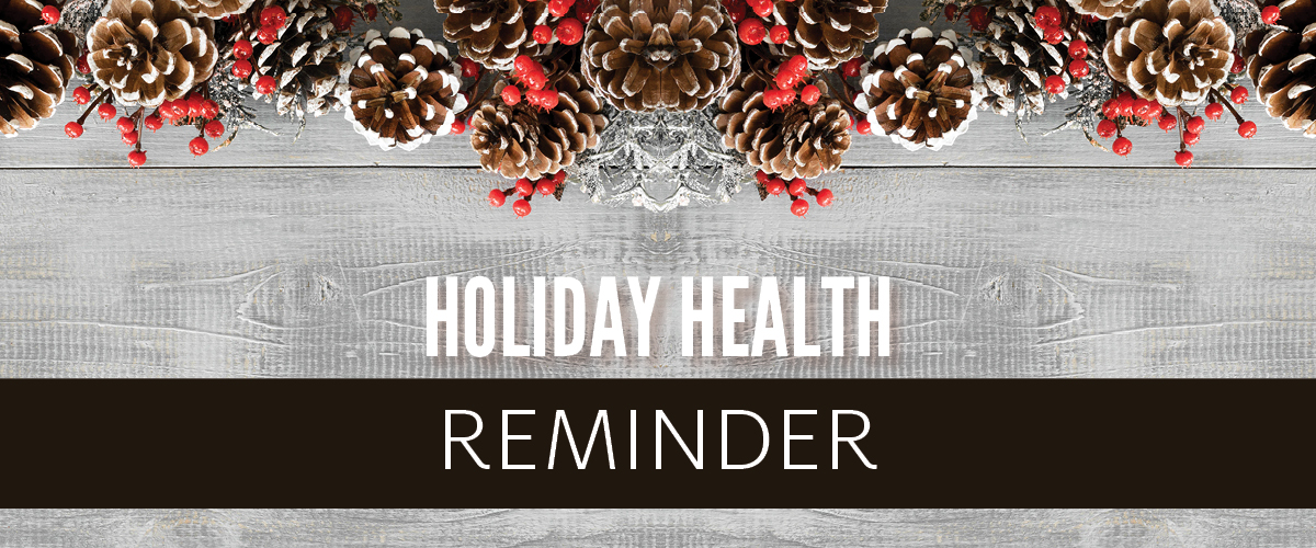 holiday health reminder