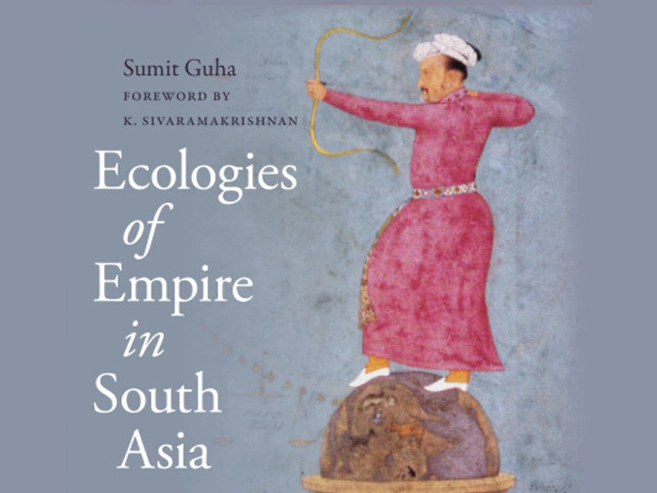 Ecologies of Empire in South Asia, 1400- 1900
