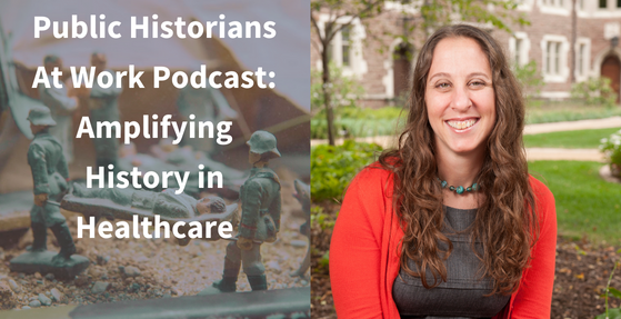 public-historians-at-work-podcast-amplifying-history-in-healthcare.png