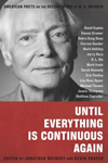 Until Everything is Continuous Again: American Poets on the Recent Work of W. S. Merwin  - book cover