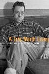 A Life Worth Living: Albert Camus and the Quest for Meaning - book cover