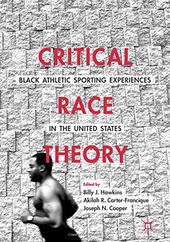 Critical Race Theory: Black Athletic Sporting Experiences in the United States