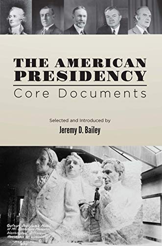 Book cover: The American Presidency: Core Documents
