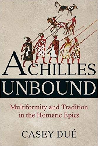 Achilles Unbound: Multiformity and Tradition in the Homeric Epics (Hellenic Studies Series)