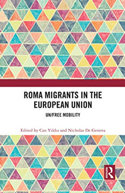 Roma Migrants in the European Union: Un/Free Mobility (edited)