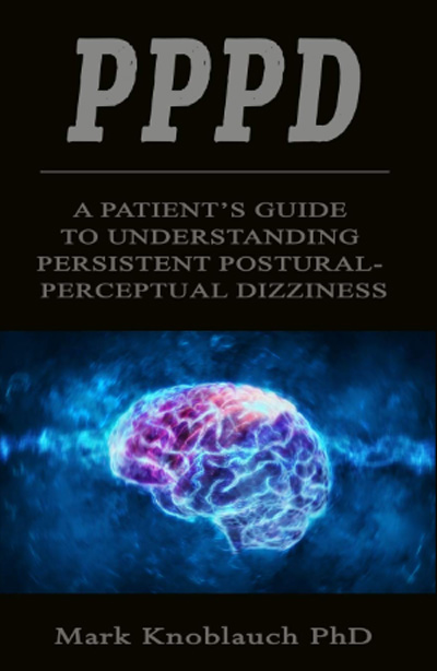 PPPD: A patient’s guide to understanding persistent postural-perceptual dizziness