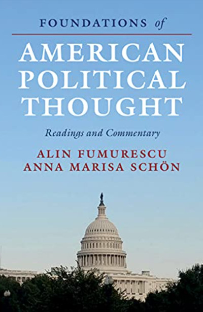 Foundations of American Political Thought: Readings and Commentary (edited)