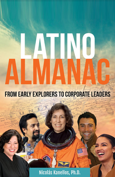Latino Almanac: From Early Explorers to Corporate Leaders (The Multicultural History & Heroes Collection)