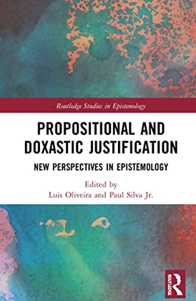 Propositional and Doxastic Justification: New Essays on Their Nature and Significance (edited)