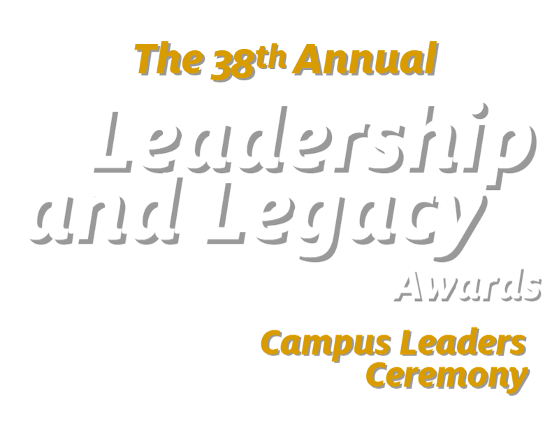 Leadership & Legacy Awards Campus Leaders Ceremony