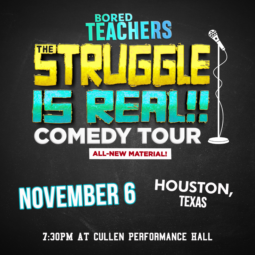 Bored Teachers The Struggle Is Real! Comedy Tour | Nov 6