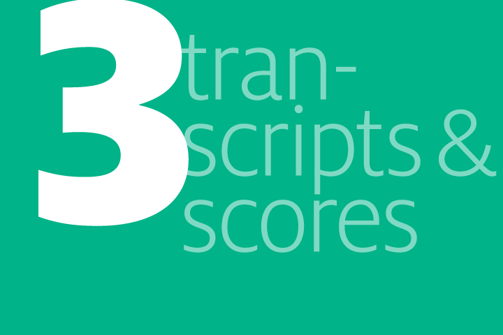 step 3: transcripts and scores