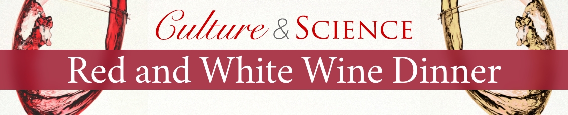 Culture & Science - Red and White Wine Dinner