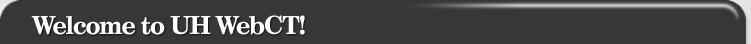 Welcome to UH WebCT!